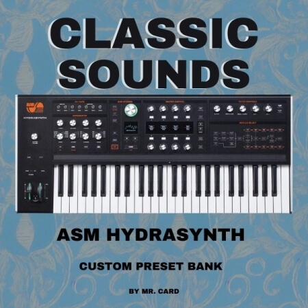 ASM Hydrasynth Classic Sounds by Mr. Card Synth Presets