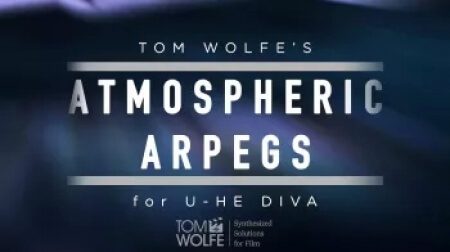 Tom Wolfe Atmospheric Arpegs Synth Presets