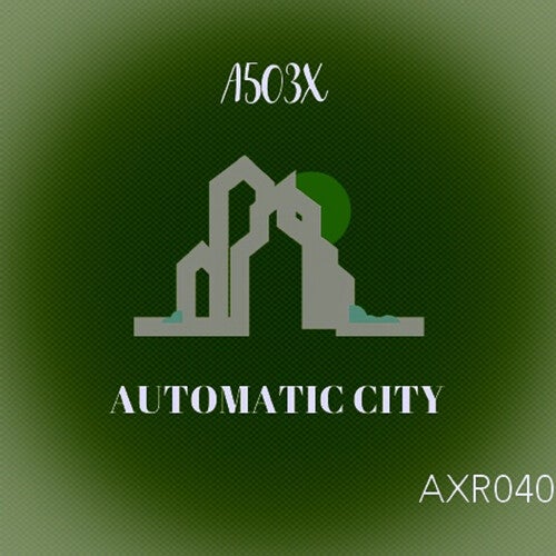 A503X - Automatic City [AXR40]
