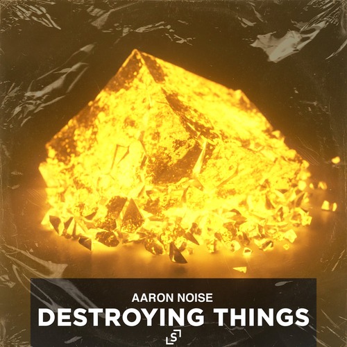 Aaron Noise – Destroying Things (Extended Mix) [LSL056DJ]