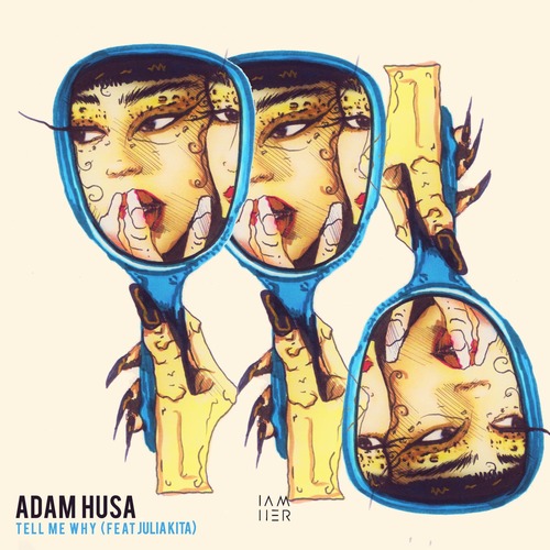 Adam Husa – Tell Me Why [IAMHERX050]