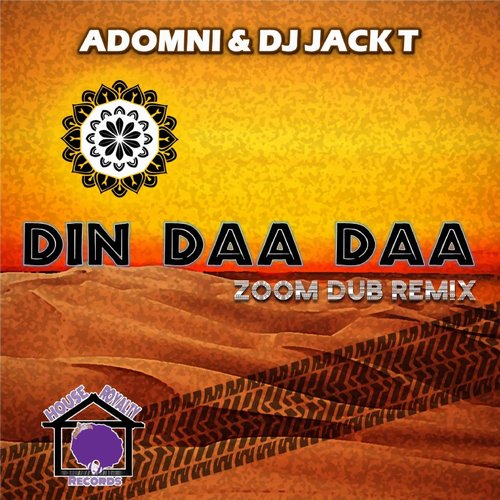 Adomni & DJ Jack T - Din Daa Daa (Zoom Dub Remix) [HRR042021004]
