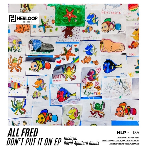 All Fred - Don't Put It On EP [HLP135]