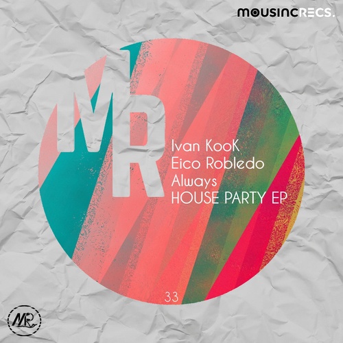 Always, Eico Robledo, Ivan Kook - House Party [MOR033]