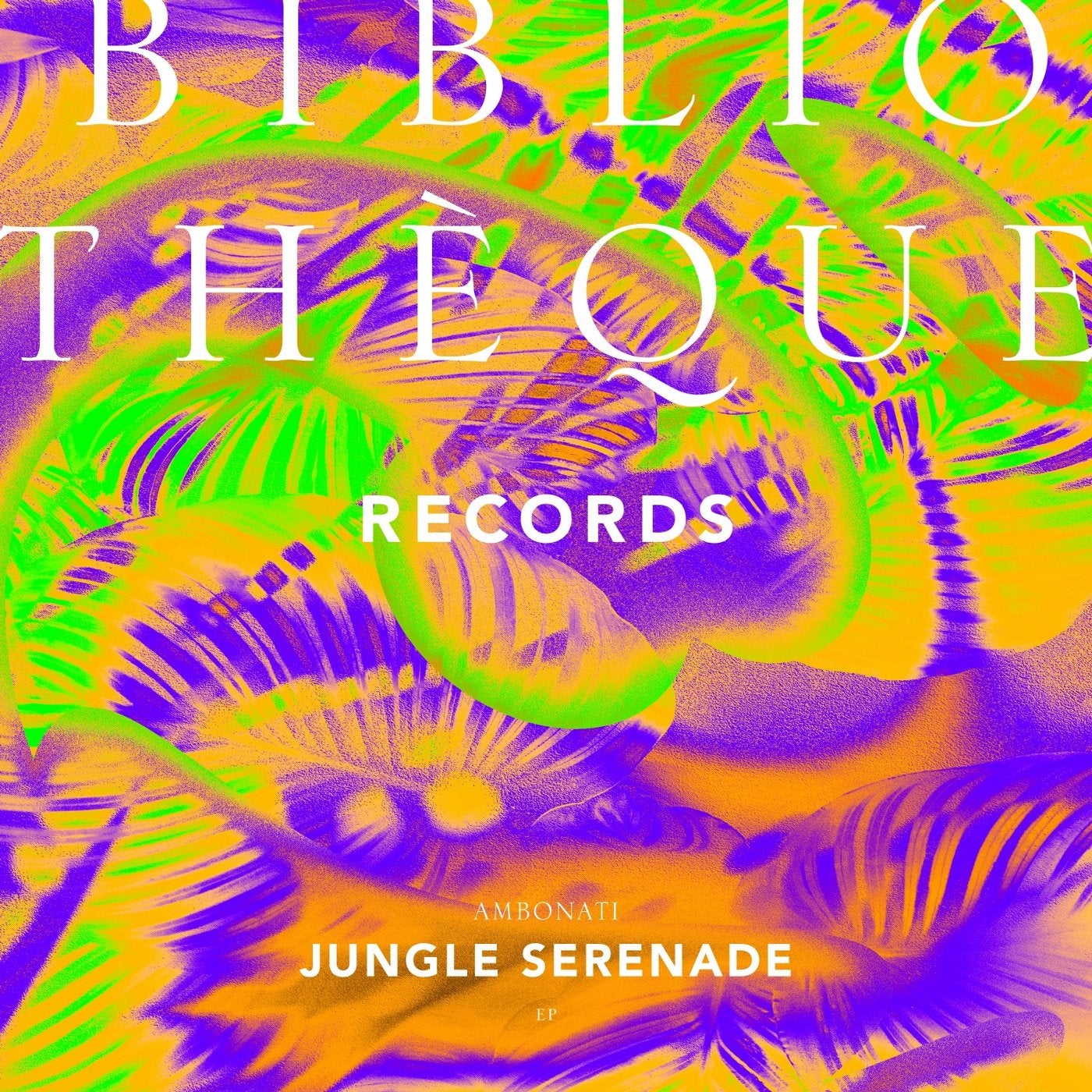 Ambonati - Jungle Serenade EP [BIBLIOTHEQUE054]