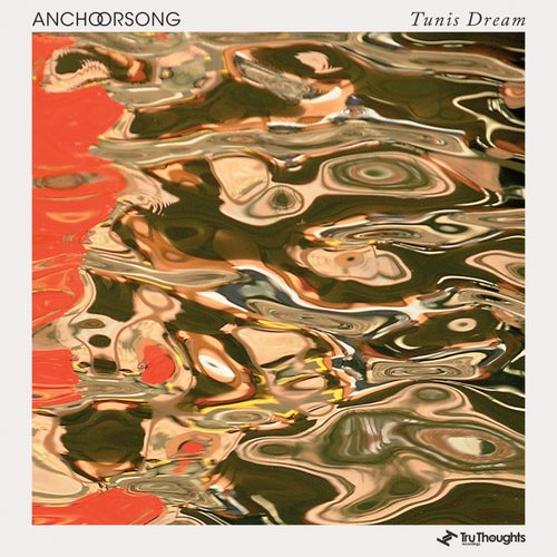 Anchorsong - Tunis Dream [TRUDD383]