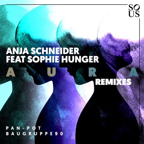 Anja Schneider – Aura (Remixes) [SOUS028BP]