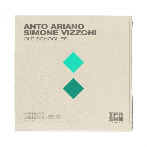 Antonio Ariano, Simone Vizzoni – Old School EP [TPR055]