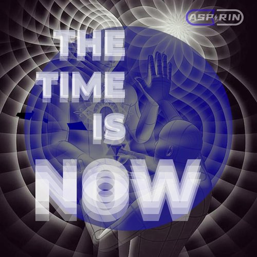 Aspirin - The Time Is Now [197271396908]