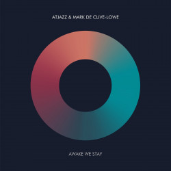 Atjazz & Mark de Clive-Lowe – Awake We Stay [ARC212SD]