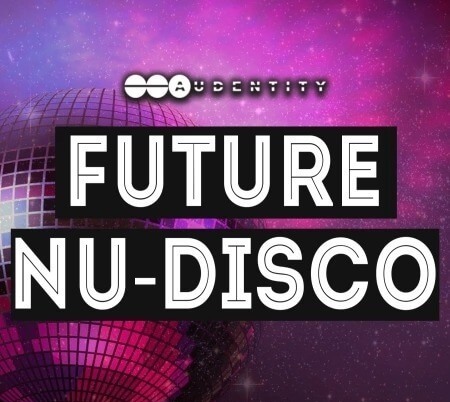 Audentity Records Future Of Nu Disco WAV