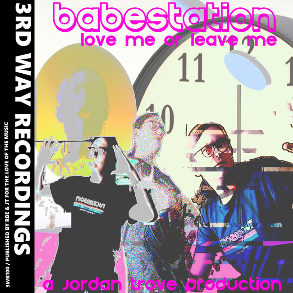 Babestation - Love Me Or Leave Me [3WR100]