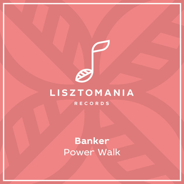 Banker - Power Walk [LISZT274]