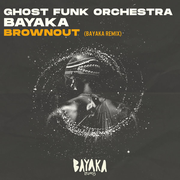 Bayaka (IT), Ghost Funk Orchestra - Brownout [BAY001]
