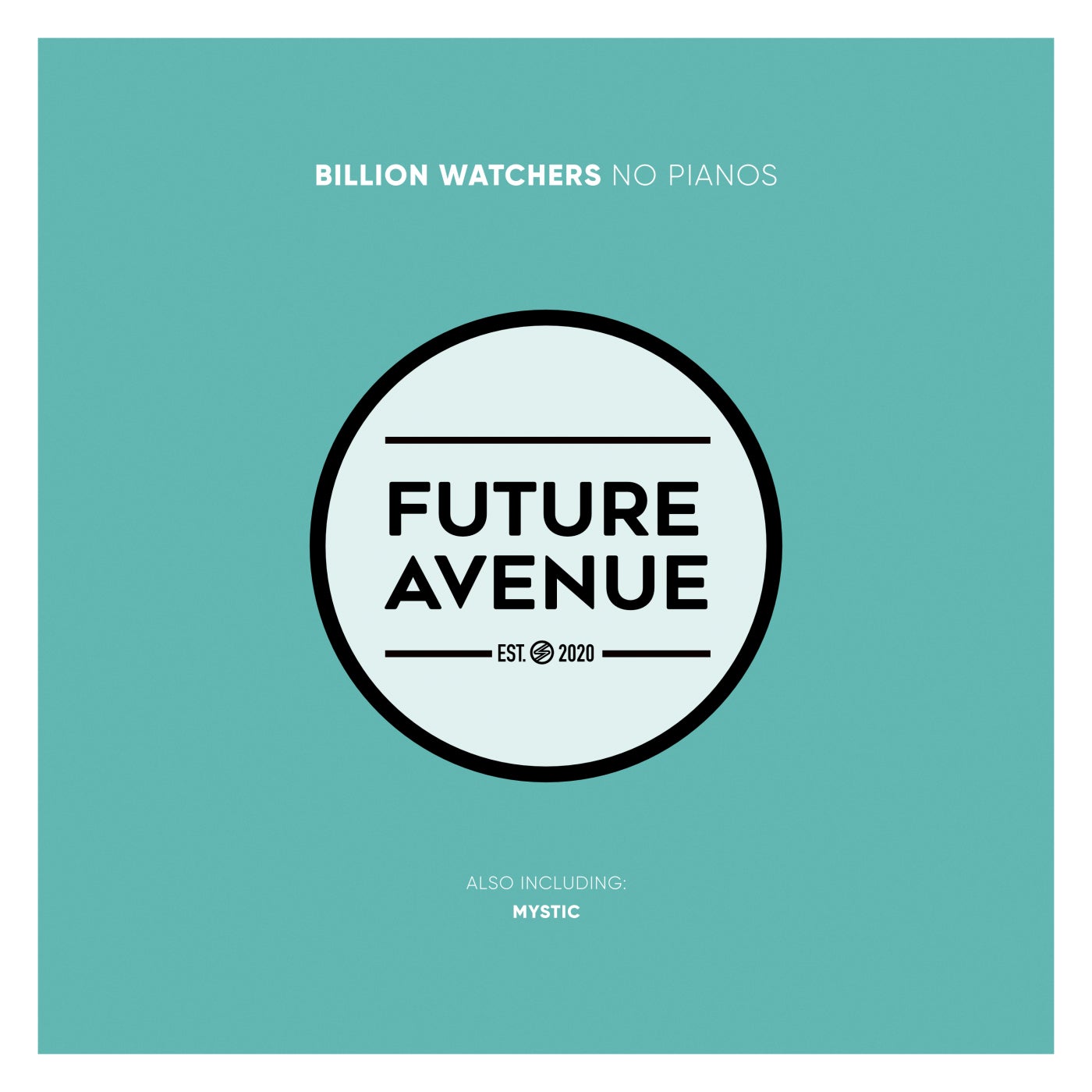 Billion Watchers – No Pianos [FA126]