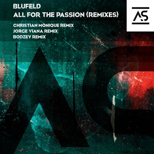 Blufeld – All For The Passion (Remixes) [ASR367]