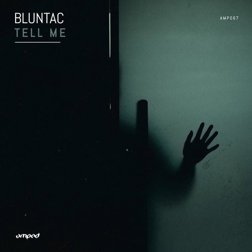 Bluntac - Tell Me [AMP067]