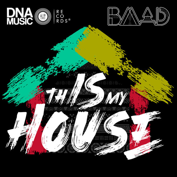 Bmadd - This is my house [DNA017]