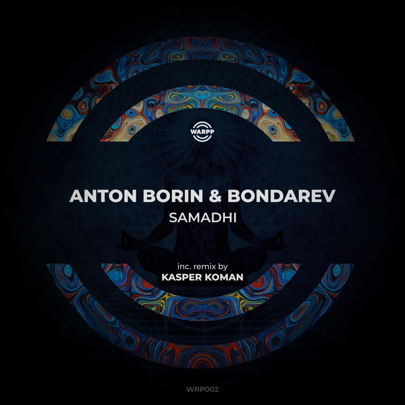 Bondarev, Anton Borin (RU) - Samadhi [WRP002]