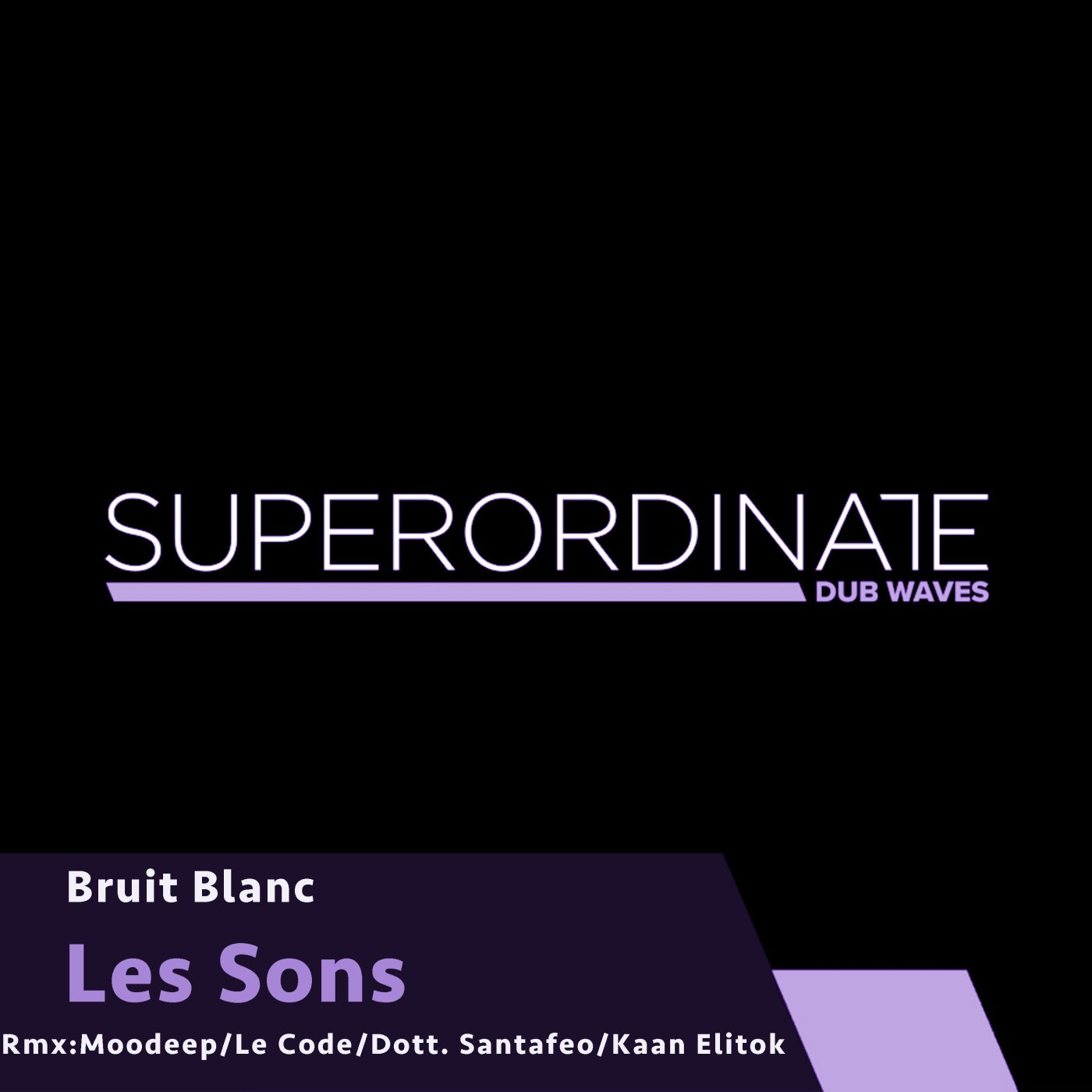 Bruit Blanc – Les Sons [SUPDUB333]