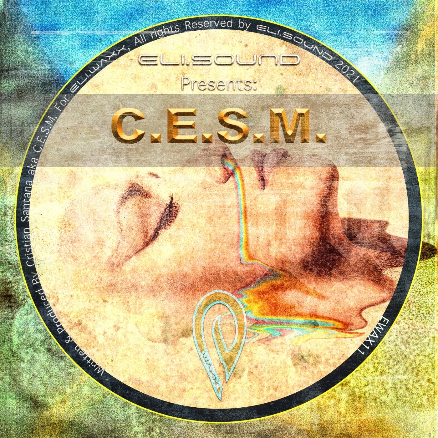 C.E.S.M. – Eli.sound Presents: C.E.S.M. From SPAIN [EWAX11]