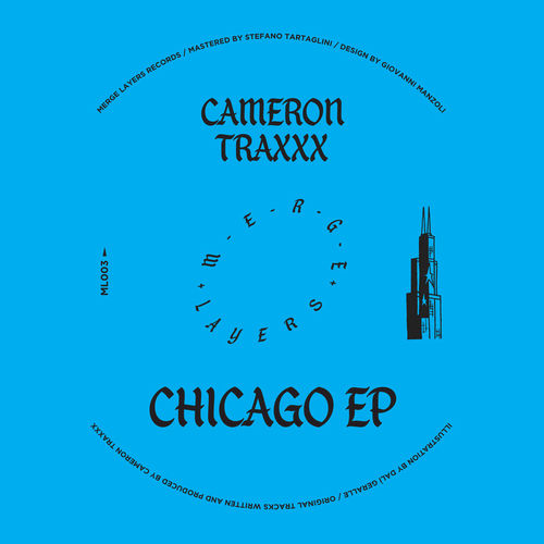 Cameron Traxxx - Chicago EP [ML003]