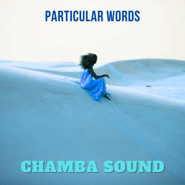 Chamba Sound - Particular Words [SPA068]