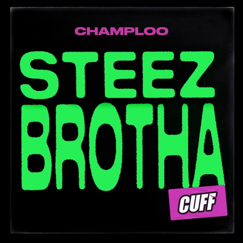 Champloo - Steez Brotha [CUFF147]