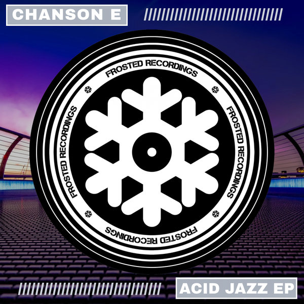 Chanson E - Acid Jazz EP [FROSTED173]