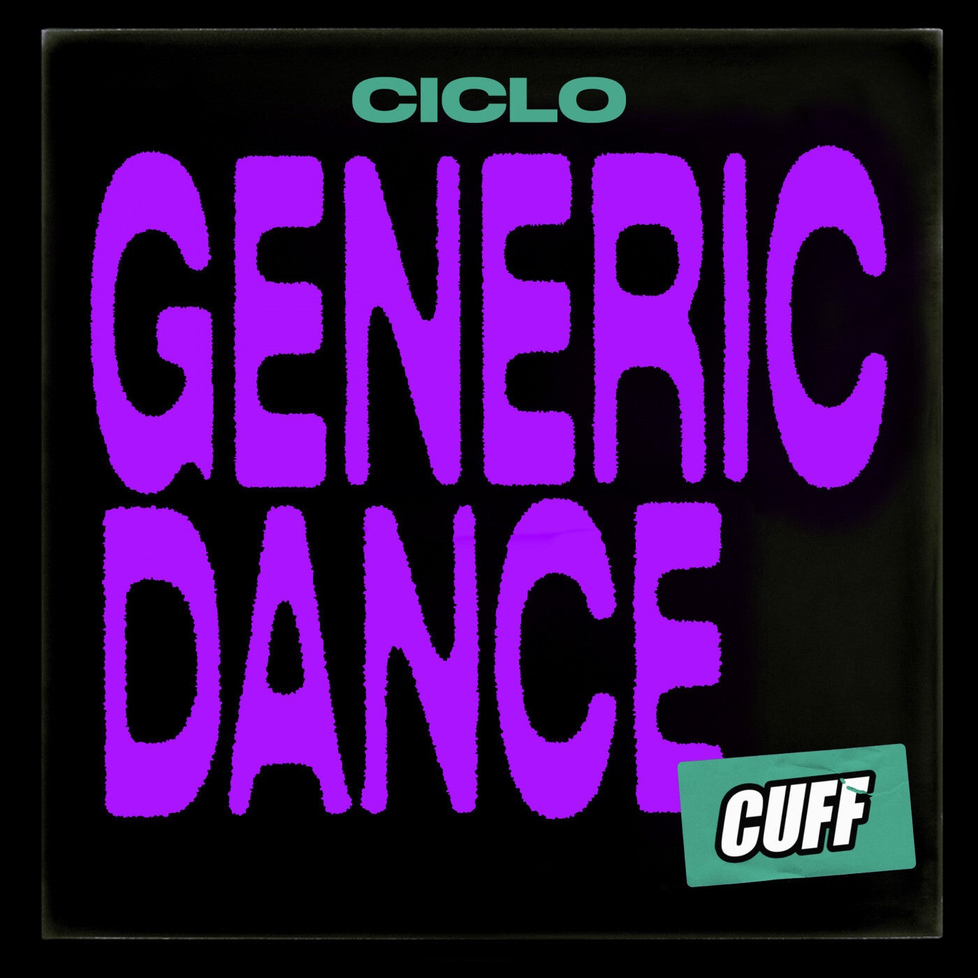 Ciclo – Generic Dance [CUFF148]