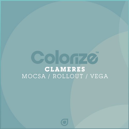 Clameres - MOCSA / ROLLOUT / VEGA [ENCOLOR139E]
