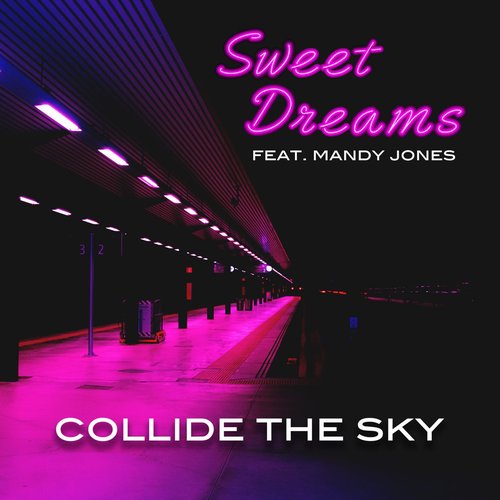 Collide The Sky - Sweet Dreams (feat Mandy Jones) [CAT528760]
