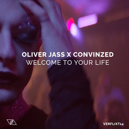 Convinzed, Oliver Jass - Welcome to Your Life [VERFLIXT14]