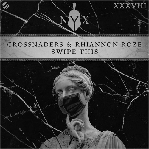 Crossnaders, Rhiannon Roze - Swipe This [NYX038D]