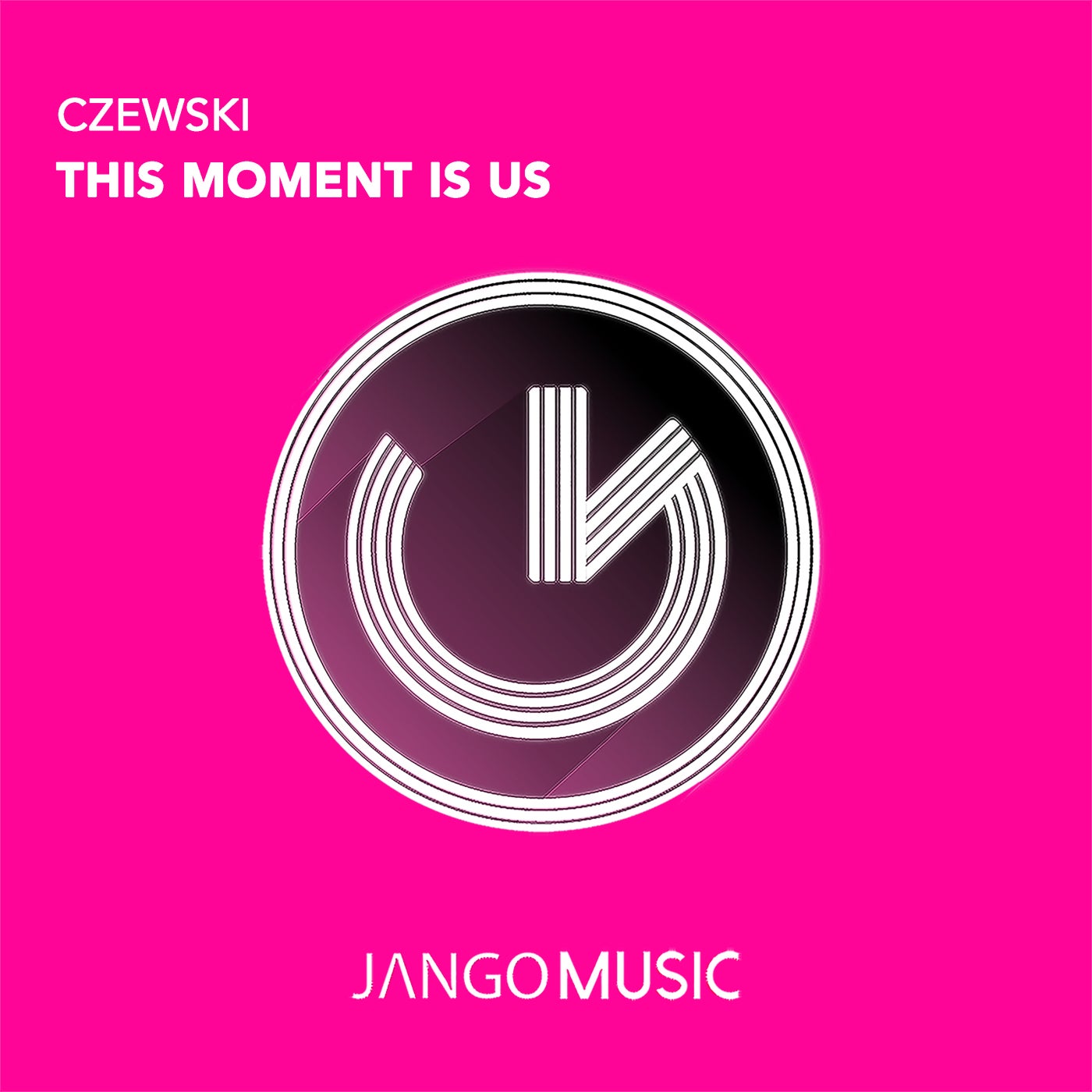 Czewski - This Moment Is Us [JANGO801]