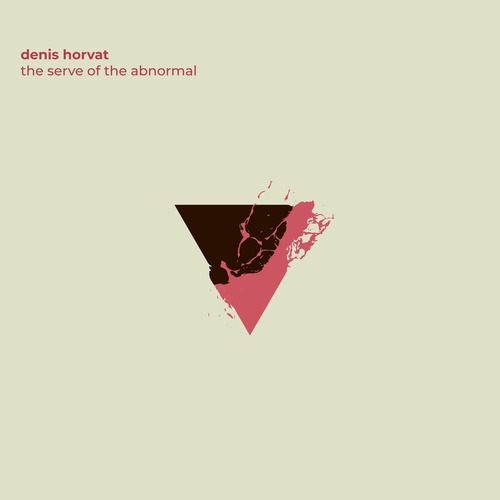 Denis Horvat – The Serve Of The Abnormal [VOK002]