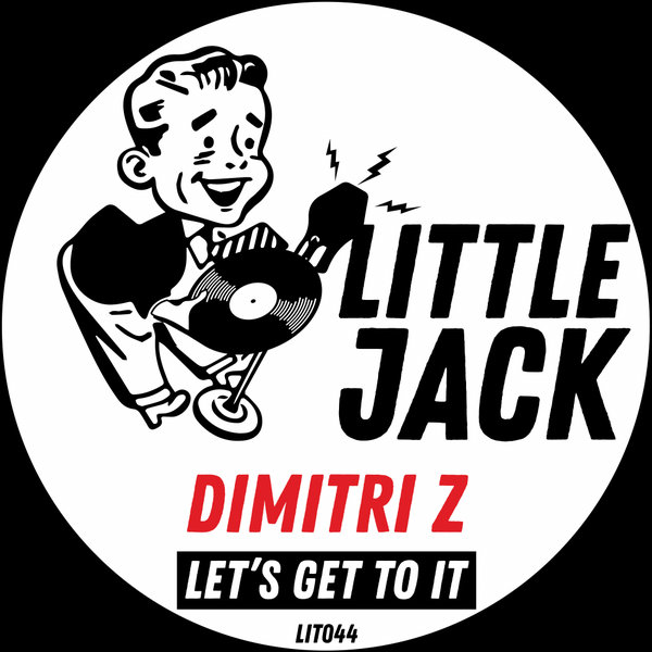 Dimitri Z - Let's Get To It [LIT044]