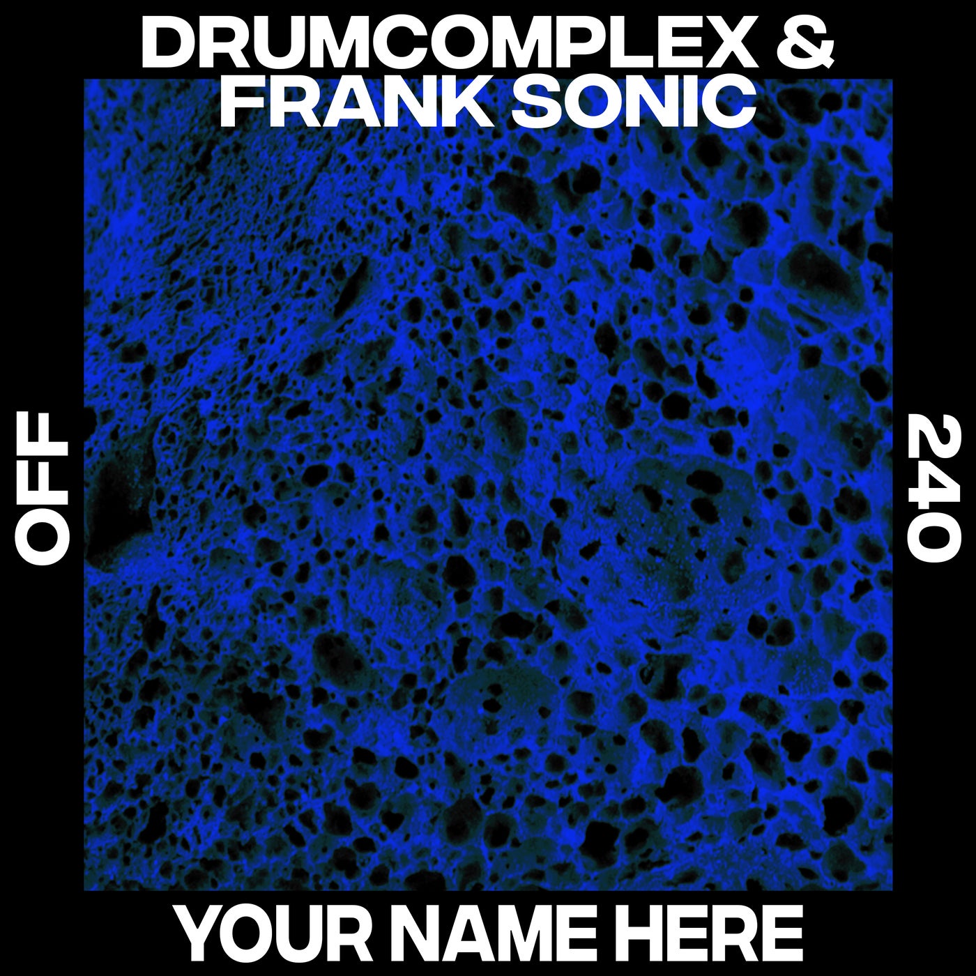 Drumcomplex, Frank Sonic - Your Name Here [OFF240]