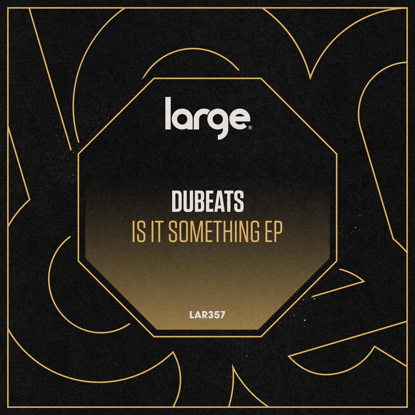 DuBeats – Is It Something EP [LAR357]