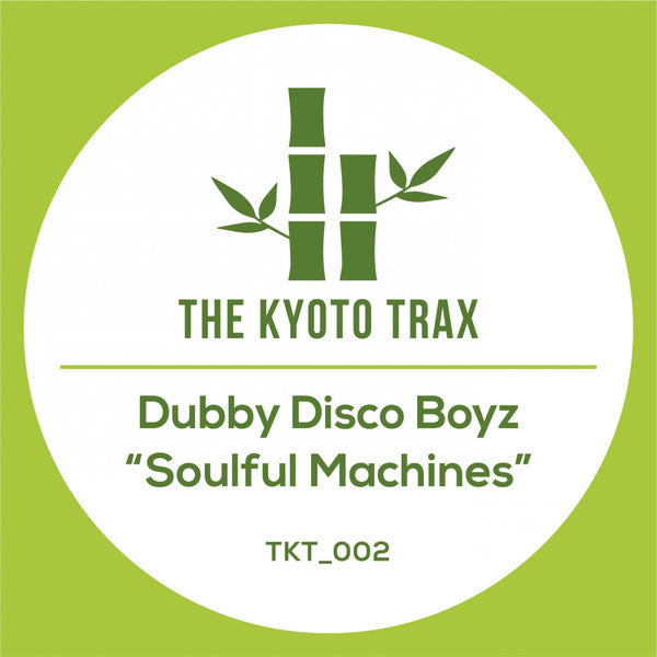 Dubby Disco Boyz - Soulful Machines [TKT002]