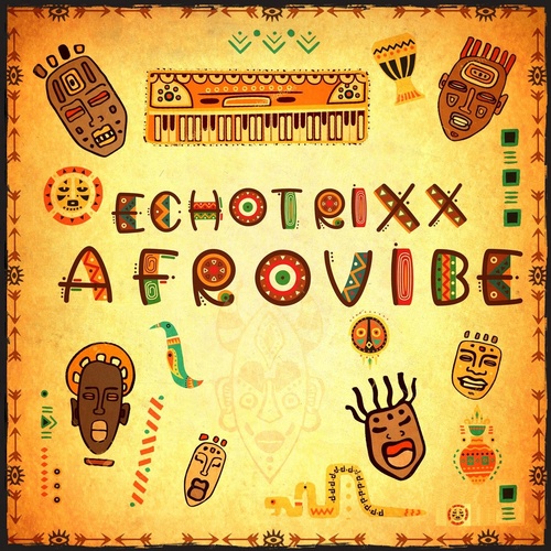 Echotrixx - Afrovibe [195335791973]