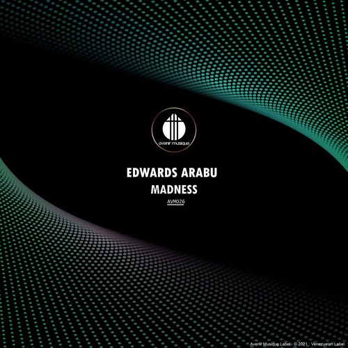 Edwards Arabu – Madness [AVM026]