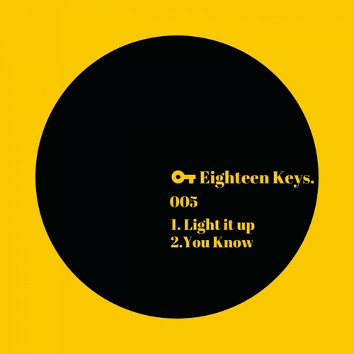 Eighteen Keys - Light It Up [EK005]