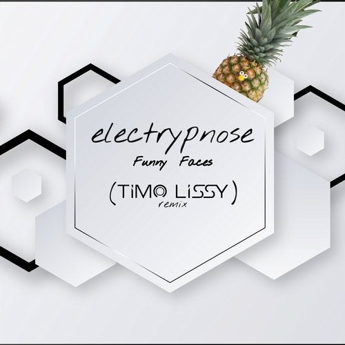 Electrypnose - Funny Faces (Timo Lissy Remix) [462553]