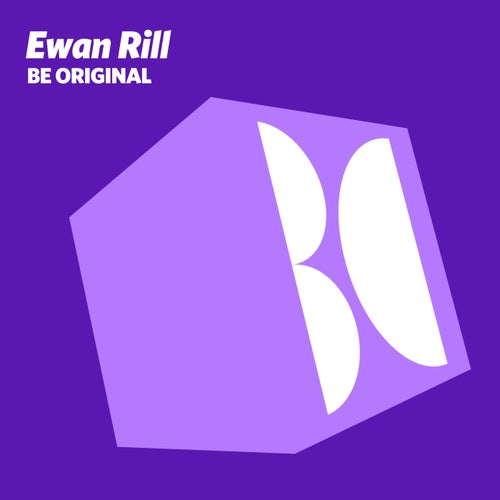 Ewan Rill – Be Original [BALKAN0672]