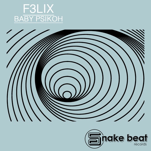 F3LIX A. - Baby Psikoh [SBD187]