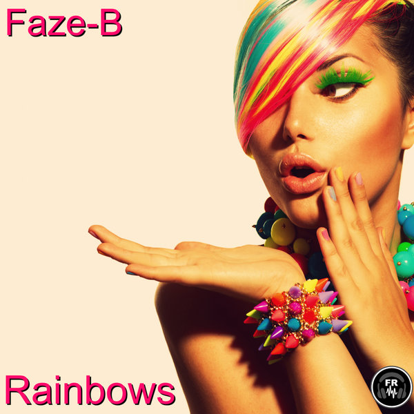 Faze-B - Rainbows [FR146]