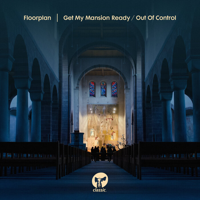 Floorplan – Get My Mansion Ready / Out Of Control [CMC226]