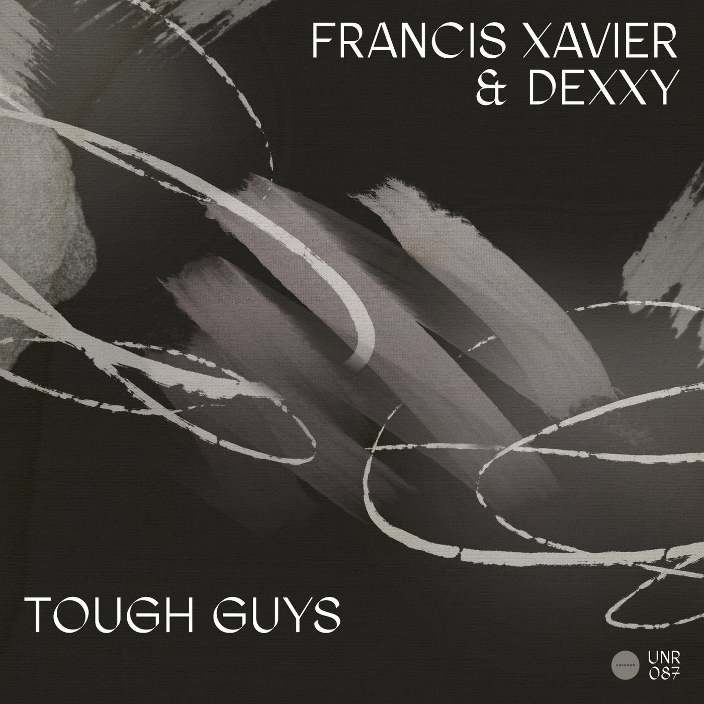 Francis Xavier, Dexxy - Tough Guys [UNR087]
