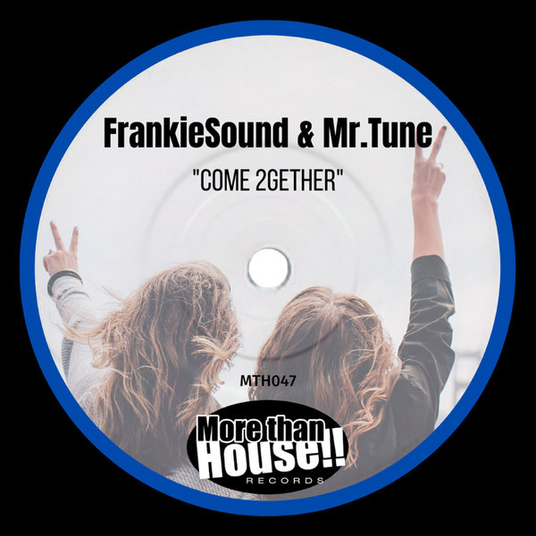 FrankieSound, Mr.Tune - Come 2gether [MTH047]
